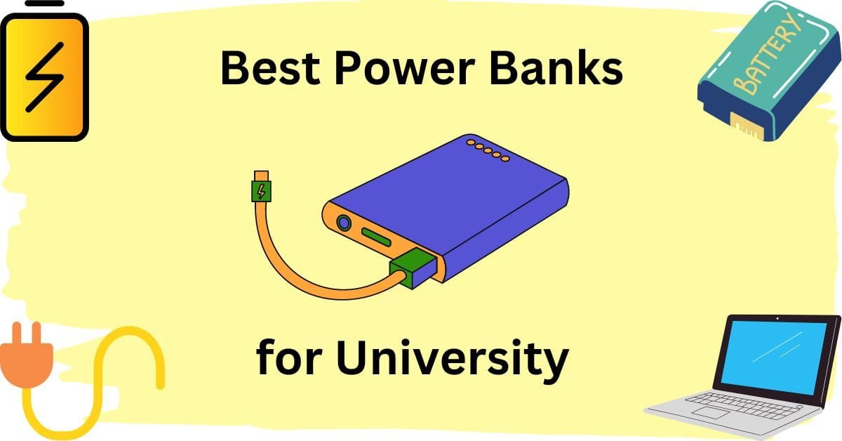 The Best Power Banks for University UK 2025 (Tablet, Laptop, Mobile)