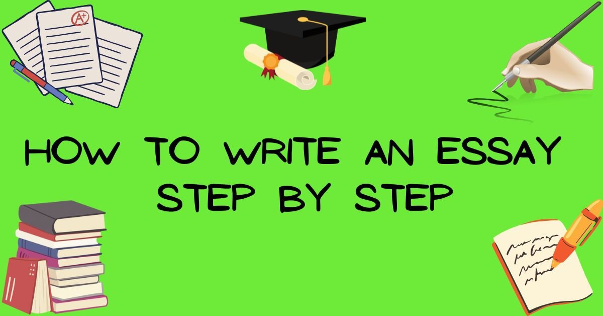 How to write an essay step by step