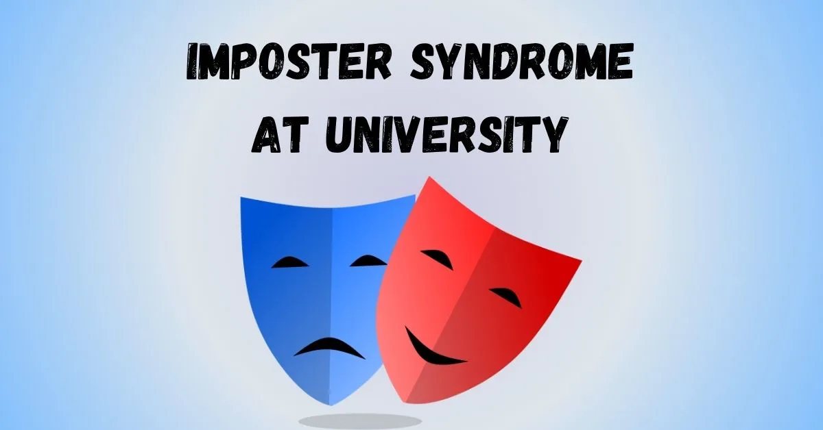How to Deal With Imposter Syndrome at University (And Start Believing in Yourself)
